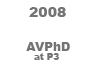 [2008 Audiovisual PhD conference at P3 BUTTON]